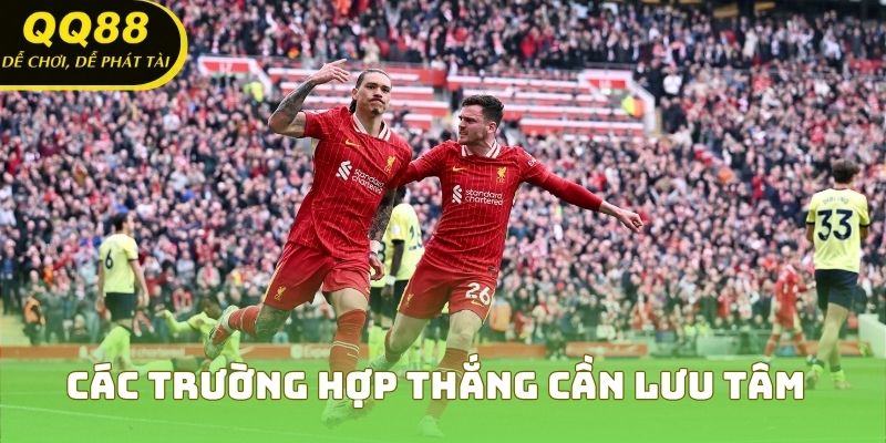 Các trường hợp thắng cần lưu tâm