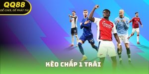 Kèo Chấp 1 Trái