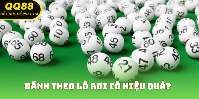 Đánh theo lô rơi có hiệu quả?