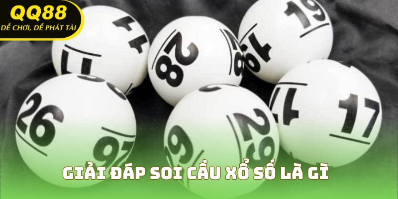 Giải đáp soi cầu xổ số là gì